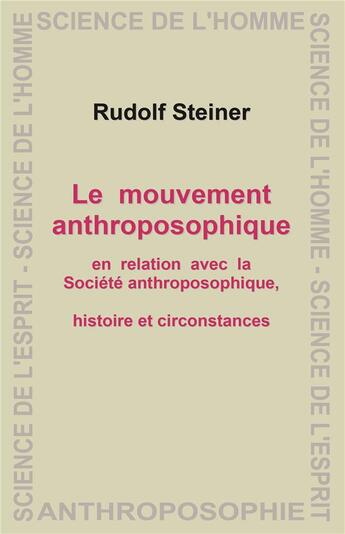 Couverture du livre « Le mouvement anthroposophique » de Rudolf Steiner aux éditions Anthroposophiques Romandes