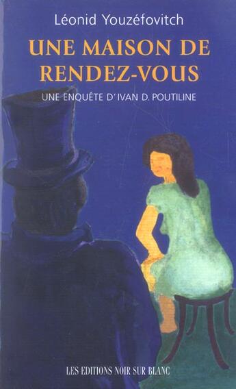 Couverture du livre « Une maison de rendez-vous » de Leonid Youzefovitch aux éditions Noir Sur Blanc