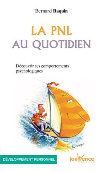 Couverture du livre « N 93 la pnl au quotidien » de Bernard Raquin aux éditions Jouvence