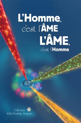 Couverture du livre « Homme, c est l ame (l') : l ame, c est l homme » de A Tremblay Sergerie aux éditions Quantic