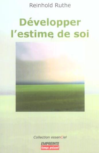 Couverture du livre « Developper l estime de soi » de R. Reinhold aux éditions Empreinte Temps Present