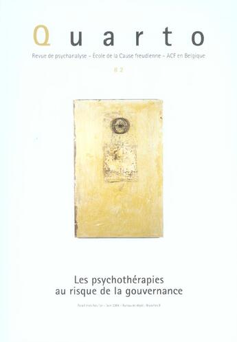 Couverture du livre « Quarto - numero 82 les psychotherapies au risque de la gouvernance - vol82 » de  aux éditions Agalma