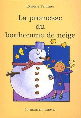 Couverture du livre « La promesse du bonhomme de neige » de Eugene Trivizas aux éditions Jasmin