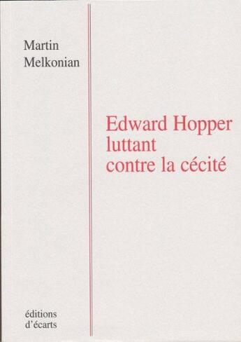 Couverture du livre « Edward hopper luttant contre la cécité » de Martin Melkonian aux éditions Ecarts