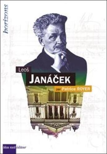 Couverture du livre « Leos Janacek » de Patrice Royer aux éditions Bleu Nuit