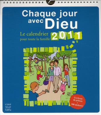 Couverture du livre « Chaque jour avec Dieu ; le calendrier 2011 pour toute la famille » de  aux éditions Edifa