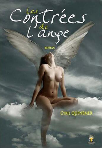 Couverture du livre « Les contrées de l'ange » de Cyril Quenemer aux éditions Terriciae