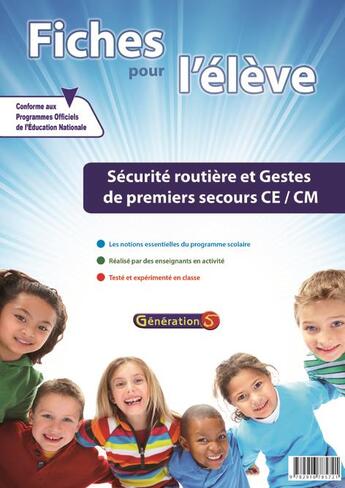 Couverture du livre « Fiches pour l'eleve : securite routiere et gestes de premiers secours (ce-cm) » de Generation 5 aux éditions Generation 5