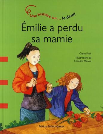 Couverture du livre « Emilie a perdu sa mamie » de  aux éditions Dominique Et Compagnie