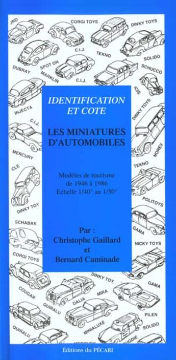 Couverture du livre « Les miniatures dautomobiles » de Caminade/Gaillard aux éditions Pecari