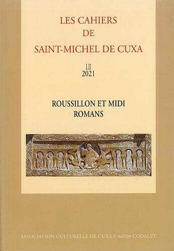 Couverture du livre « Cahiers de saint-michel de cuxa - t52 - les cahiers de saint-michel de cuxa. lii-2021. roussillon et » de Anonyme aux éditions Cuxa