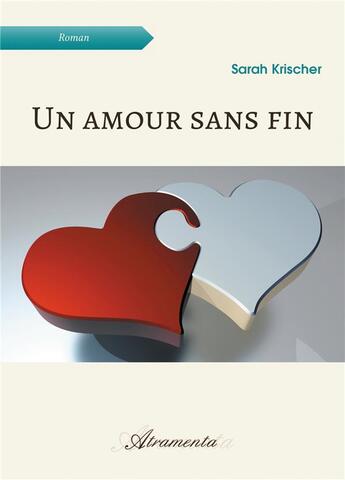 Couverture du livre « Un amour sans fin » de Sarah Krischer aux éditions Atramenta