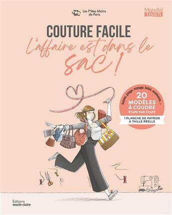 Couverture du livre « Couture facile l'affaire est dans le sac ! - 20 modeles a coudre etape par etape + 1 planche de patr » de  aux éditions Marie-claire