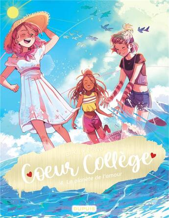 Couverture du livre « Coeur collège Tome 4 : la planète de l'amour » de Maya et Beka aux éditions Dupuis