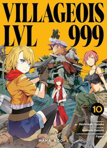 Couverture du livre « Villageois LVL 999 Tome 10 » de Koneko Hoshitsuki et Kenichi Iwamoto aux éditions Mana Books