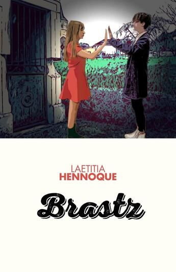 Couverture du livre « Brastz » de Laetitia Hennoque aux éditions Librinova