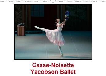 Couverture du livre « Casse noisette yacobson ballet calendrier mural 2020 din a3 horizontal - casse noisette cree en 1892 (édition 2020) » de Hanel Photogr aux éditions Calvendo