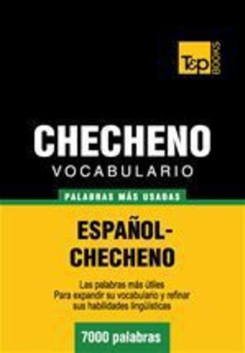 Couverture du livre « Vocabulario español-checheno - 7000 palabras más usadas » de Andrey Taranov aux éditions T&p Books