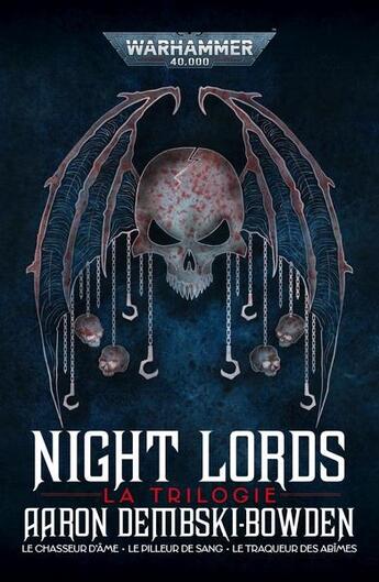 Couverture du livre « Warhammer 40.000 : la trilogie Night Lords » de Aaron Dembski-Bowden aux éditions Black Library