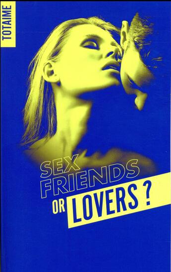 Couverture du livre « Sex friends or lovers ? t.1 » de  aux éditions Bmr