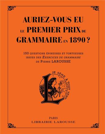 Couverture du livre « Auriez-vous eu le premier prix de grammaire et d'orthographe en 1890 ? » de  aux éditions Larousse