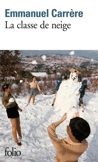 Couverture du livre « La classe de neige » de Emmanuel Carrère aux éditions Folio