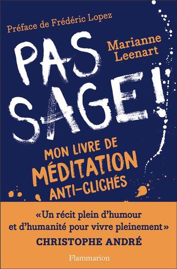 Couverture du livre « Pas sage ! mon livre de méditation anti clichés » de Marianne Leenart aux éditions Flammarion