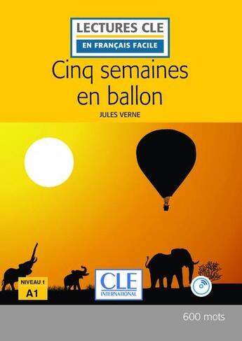 Couverture du livre « Cinq semaines en ballon Lecture FLE + Cd audio 2è édition » de Jules Verne aux éditions Cle International