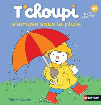 Couverture du livre « T'choupi s'amuse sous la pluie » de Thierry Courtin aux éditions Nathan