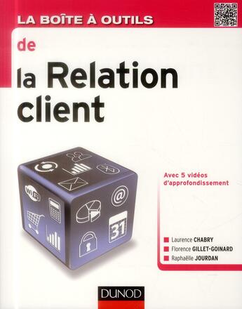 Couverture du livre « La boîte à outils : de la relation client » de Florence Gillet-Goinard et Laurence Chabry et Stephanie Jourdan aux éditions Dunod