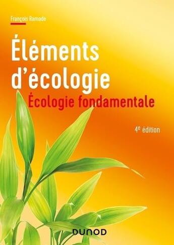 Couverture du livre « Éléments d'écologie (4e édition) » de Ramade/Francois aux éditions Dunod