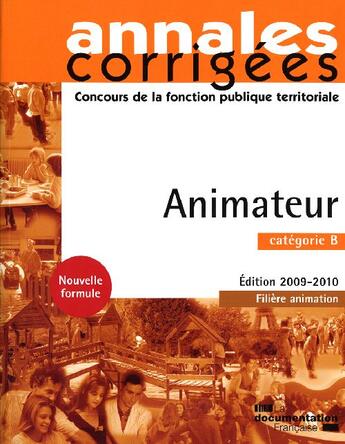 Couverture du livre « Animateur ; catégorie B ; session 2008 ; filière animation » de  aux éditions Documentation Francaise