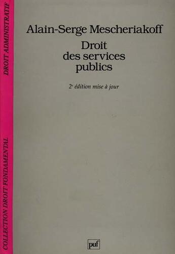 Couverture du livre « Droit des services publics (2e édition) » de Mescheriakoff A-S. aux éditions Puf