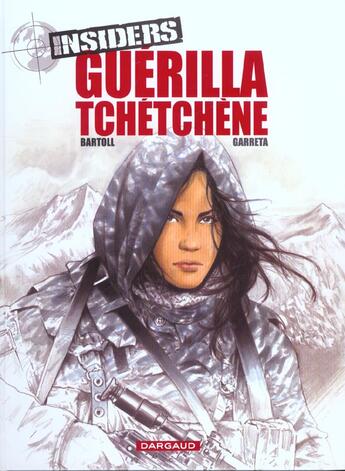 Couverture du livre « Insiders - saison 1 Tome 1 : guérilla tchéchène » de Jean-Claude Bartoll et Renaud Garreta aux éditions Dargaud