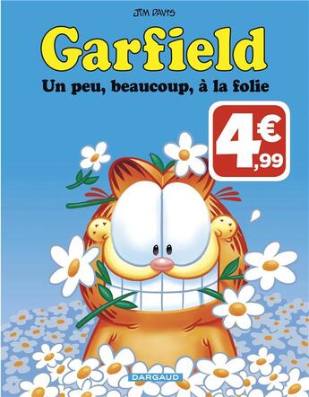 Couverture du livre « Garfield t.47 ; un peu, beaucoup, à la folie » de Jim Davis aux éditions Dargaud