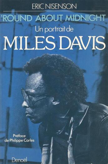 Couverture du livre « 'Round about midnight : Un portrait de Miles Davis » de Eric Nisenson aux éditions Denoel