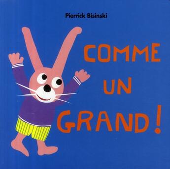 Couverture du livre « Comme un grand ! » de Bisinski Pierrick aux éditions Ecole Des Loisirs