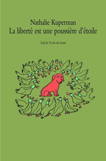 Couverture du livre « La liberté est une poussière d'étoiles » de Nathalie Kuperman aux éditions Ecole Des Loisirs