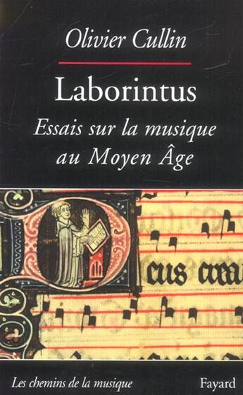 Couverture du livre « Laborintus - essais sur la musique au moyen age » de Olivier Cullin aux éditions Fayard