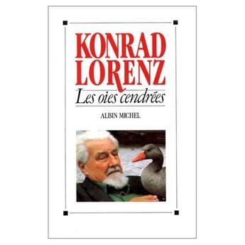 Couverture du livre « Les oies cendrées » de Konrad Lorenz aux éditions Albin Michel