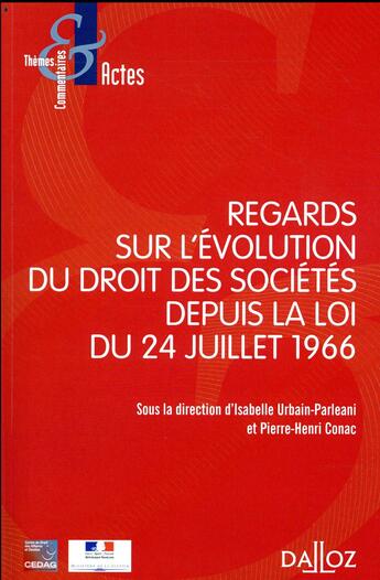 Couverture du livre « Regards sur l'évolution du droit des sociétés depuis la loi du 24 (1re édition) » de Isabelle Urbain-Parleani aux éditions Dalloz