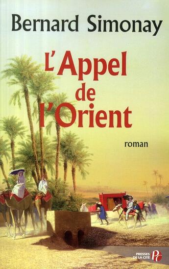 Couverture du livre « L'appel de l'Orient » de Bernard Simonay aux éditions Presses De La Cite