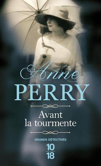 Couverture du livre « Avant la tourmente » de Anne Perry aux éditions 10/18