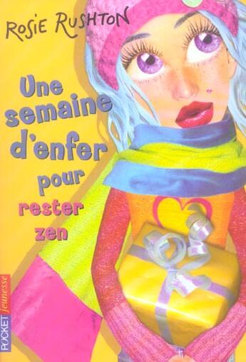 Couverture du livre « Une semaine d'enfer pour rester zen - tome 5 - vol05 » de Rushton Rosie aux éditions Pocket Jeunesse