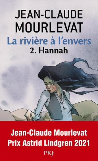 Couverture du livre « La rivière à l'envers Tome 2 : Hannah » de Jean-Claude Mourlevat aux éditions Pocket Jeunesse