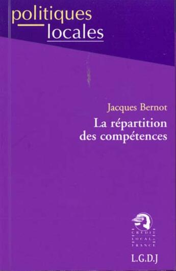 Couverture du livre « La repartition des competences » de Bernot J. aux éditions Lgdj