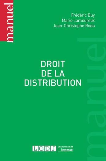 Couverture du livre « Droit de la distribution » de Jean-Christophe Roda et Frederic Buy et Marie Lamoureux aux éditions Lgdj