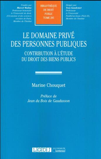 Couverture du livre « Le domaine privé des personnes publiques ; contribution à l'étude du droit des biens publics » de Chouquet Marine aux éditions Lgdj