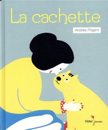 Couverture du livre « La cachette » de Andree Prigent aux éditions Didier Jeunesse