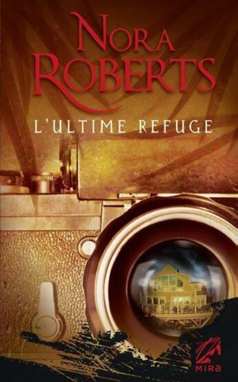 Couverture du livre « L'ultime refuge » de Nora Roberts aux éditions Harlequin